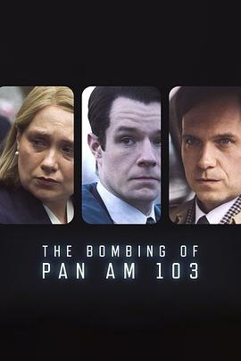 明星爆料《泛美航空103航班爆炸案 The Bombing of Pan Am 103》免费在线观看