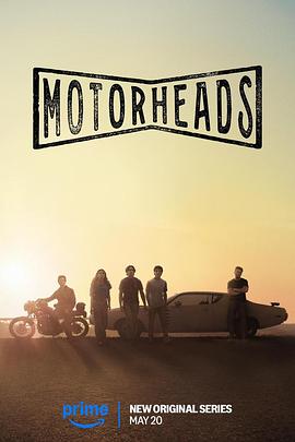 无忧传媒《驱车向前 Motorheads》免费在线观看