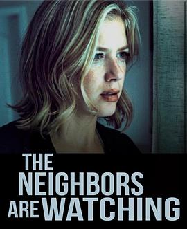 明星爆料《马路对面的房子 The Neighbors Are Watching》免费在线观看