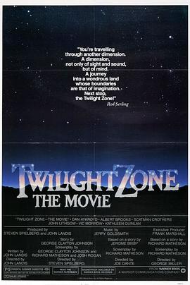 明星爆料《阴阳魔界 Twilight Zone: The Movie》免费在线观看